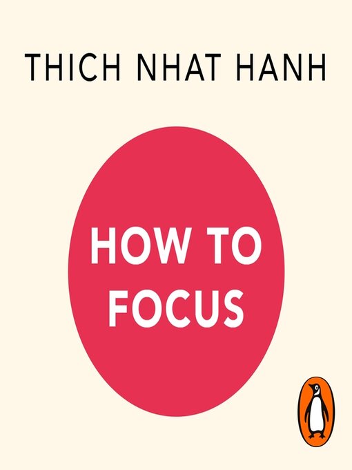 Title details for How to Focus by Thich Nhat Hanh - Available